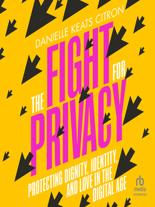 Title details for The Fight for Privacy by Danielle Keats Citron - Available